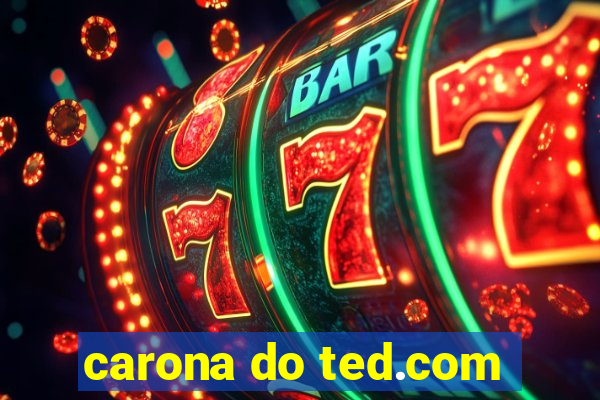 carona do ted.com